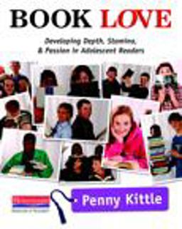 Book Love Developing Depth, Stamina, and Passion in Adolescent Readers  9780325042954 Front Cover