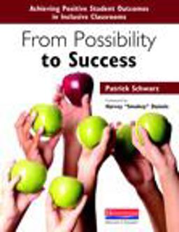 From Possibility to Success Achieving Positive Student Outcomes in Inclusive Classrooms  9780325046686 Front Cover