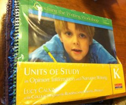 Units of Study in Opinion, Information and Narrative Writing, Grade K  9780325047089 Front Cover
