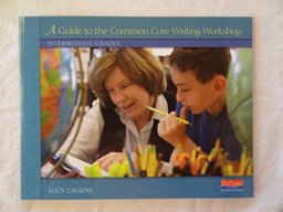 A Guide to the Common Core Writing Workshop
