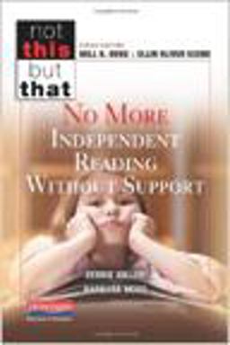 No More Independent Reading Without Support  9780325049045 Front Cover