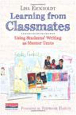 Learning from Classmates Using Students' Writing As Mentor Texts  9780325050911 Front Cover