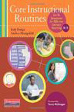 Core Instructional Routines Go-To Structures for Effective Literacy Teaching, K-5  9780325056616 Front Cover