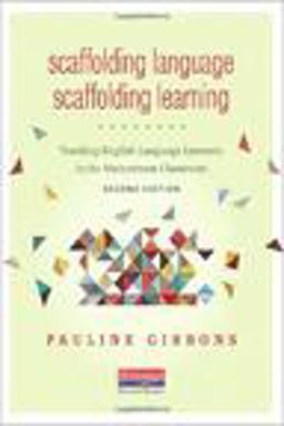 Scaffolding Language, Scaffolding Learning, Second Edition Teaching English Language Learners in the Mainstream Classroom 2nd 9780325056647 Front Cover