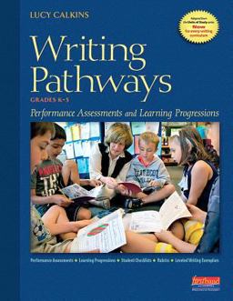 Writing Pathways Performance Assessments and Learning Progressions, Grades K-8  9780325057309 Front Cover