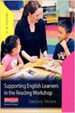 Supporting English Learners in the Reading Workshop  9780325057576 Front Cover