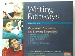 Writing Pathways Performance Assessments and Learning Progressions, Grades 6-8 1st 9780325059532 Front Cover