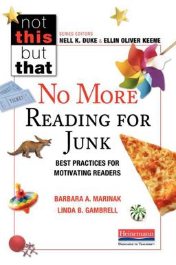 No More Reading for Junk Best Practices for Motivating Readers  9780325061573 Front Cover