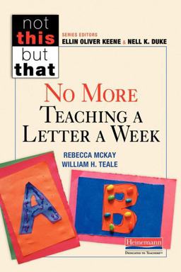 No More Teaching a Letter a Week  9780325062563 Front Cover