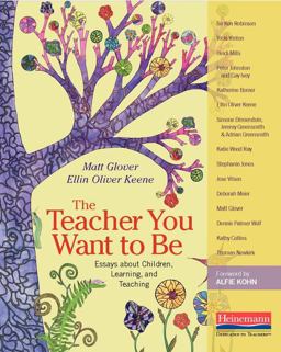 Teacher You Want to Be Essays about Children, Learning, and Teaching  9780325074368 Front Cover