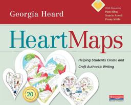 Heart Maps Helping Students Create and Craft Authentic Writing  9780325074498 Front Cover