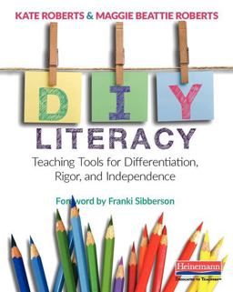 DIY Literacy Teaching Tools for Differentiation, Rigor, and Independence  9780325078168 Front Cover