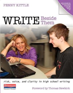 Write Beside Them Risk, Voice, and Clarity in High School Writing  9780325078175 Front Cover