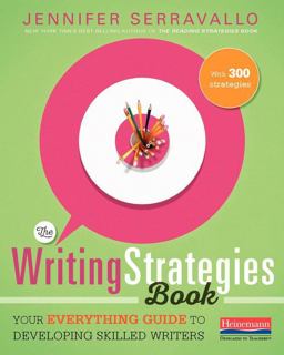 Writing Strategies Book Your Everything Guide to Developing Skilled Writers  9780325078229 Front Cover