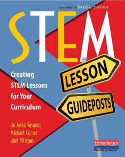 STEM Lesson Guideposts Creating STEM Lessons for Your Curriculum  9780325087764 Front Cover