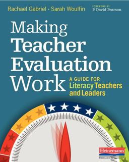 Making Teacher Evaluation Work A Guide for Literacy Teachers and Leaders  9780325088792 Front Cover