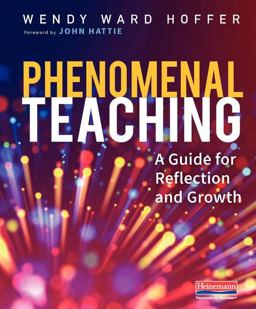 Phenomenal Teaching A Guide for Reflection and Growth  9780325092171 Front Cover