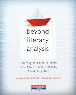 Beyond Literary Analysis Teaching Students to Write with Passion and Authority about Any Text  9780325092492 Front Cover