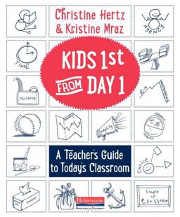 Kids First from Day One A Teacher's Guide to Today's Classroom  9780325092508 Front Cover