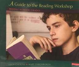 Units of Study for Reading: a Guide to the Reading Workshop - Middle School Grades