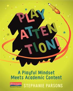 Play Attention! A Playful Mindset Meets Academic Content  9780325110073 Front Cover