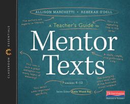 Teacher's Guide to Mentor Texts, 6-12 The Classroom Essentials Series  9780325120034 Front Cover
