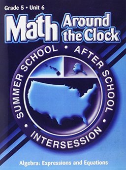 Scott Foresman Math 2003 Summer School Workbook Grade 6 Unit 5 Algebra: Expressions and Equations