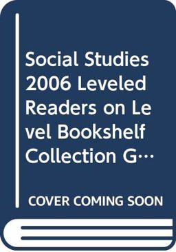 Social Studies 2006 Leveled Readers on Level Bookshelf Collection Grade 1