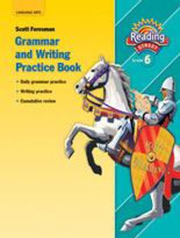 Reading 2007 Grammar and Writing Practice Book Grade 6