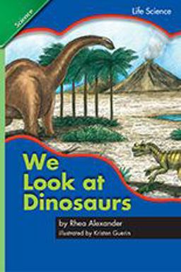 Reading 2007 Leveled Reader 6-Pack Grade 1 Unit 2 Lesson 4 below-level We Look at Dinosaurs