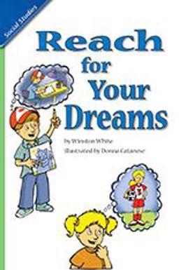 Reading 2007 Leveled Reader 6-Pack Grade 1 Unit 4 Lesson 2 below-level Reach for Your Dreams