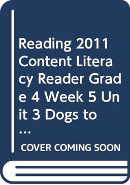 Reading 2011 Content Literacy Reader Grade 4 Week 5 Unit 3 Dogs to the Rescue!