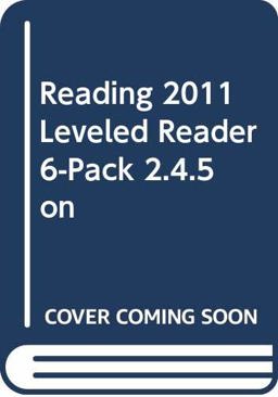 Reading 2011 Leveled Reader 6-Pack 2. 4. 5 On