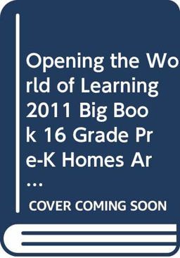 Opening the World of Learning 2011 Big Book 16 Grade Pre-K Homes Around the World
