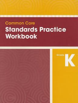 Common Core Standards Practice Workbook Grade K