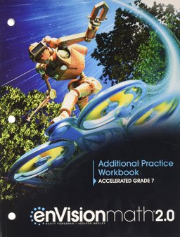 Envision Math 2. 0 Additional Practice Accelerated Grade 7 Copyright 2018