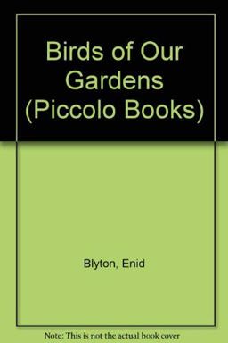 Birds of Our Gardens Birds of Our Gardens