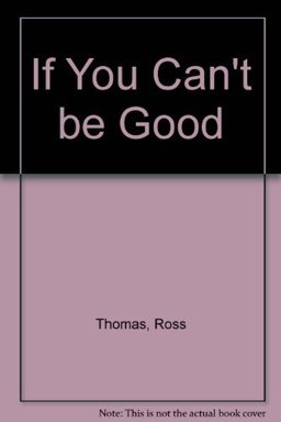 If You Can't Be Good