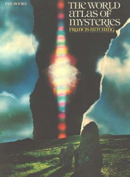 The World Atlas of Mysteries The World Atlas of Mysteries
