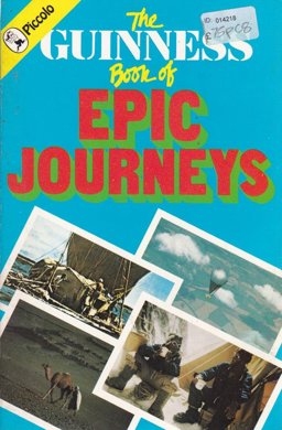 The Guinness Book of Epic Journeys