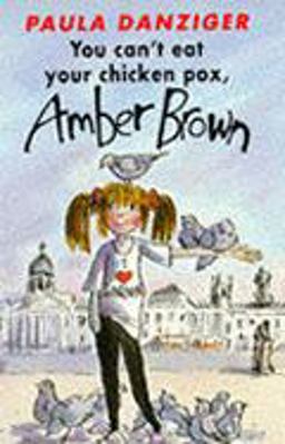 You Can't Eat Your Chicken Pox, Amber Brown