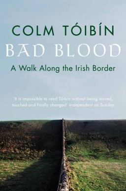 Bad Blood : A Walk along the Irish Border  9780330373586 Front Cover