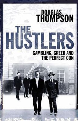 Hustlers Gambling, Greed and the Perfect Con 2nd 9780330449519 Front Cover