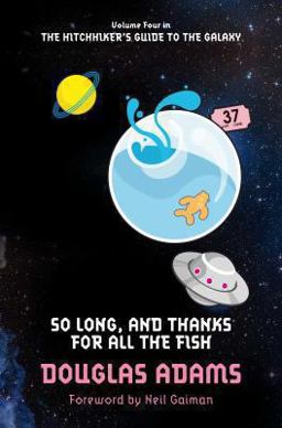So Long, and Thanks for All the Fish: Hitchhiker's Guide 4