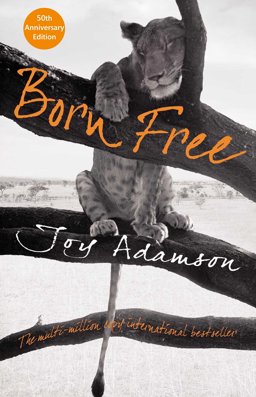 Born Free The Full Story 2nd 9780330518239 Front Cover