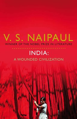 India A Wounded Civilization  9780330522717 Front Cover