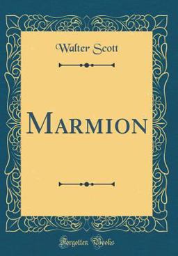 Marmion (Classic Reprint)