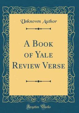 A Book of Yale Review Verse (Classic Reprint)