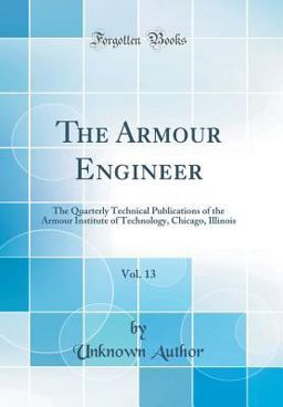 The Armour Engineer, Vol. 13