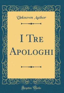 I Tre Apologhi (Classic Reprint)